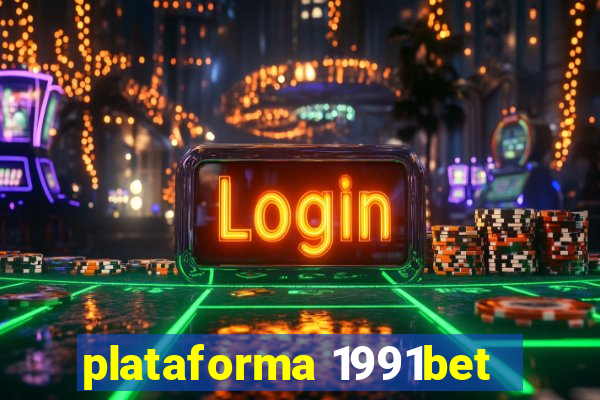 plataforma 1991bet